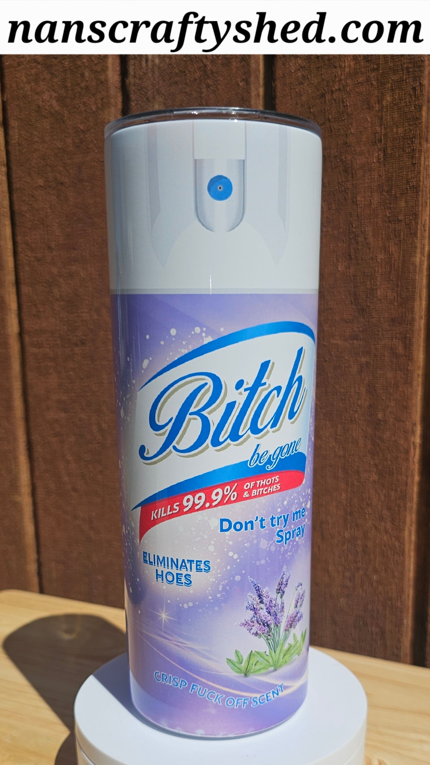 "B*tch be gone" 20-Ounce Stainless Steel Tumbler Lavender Color