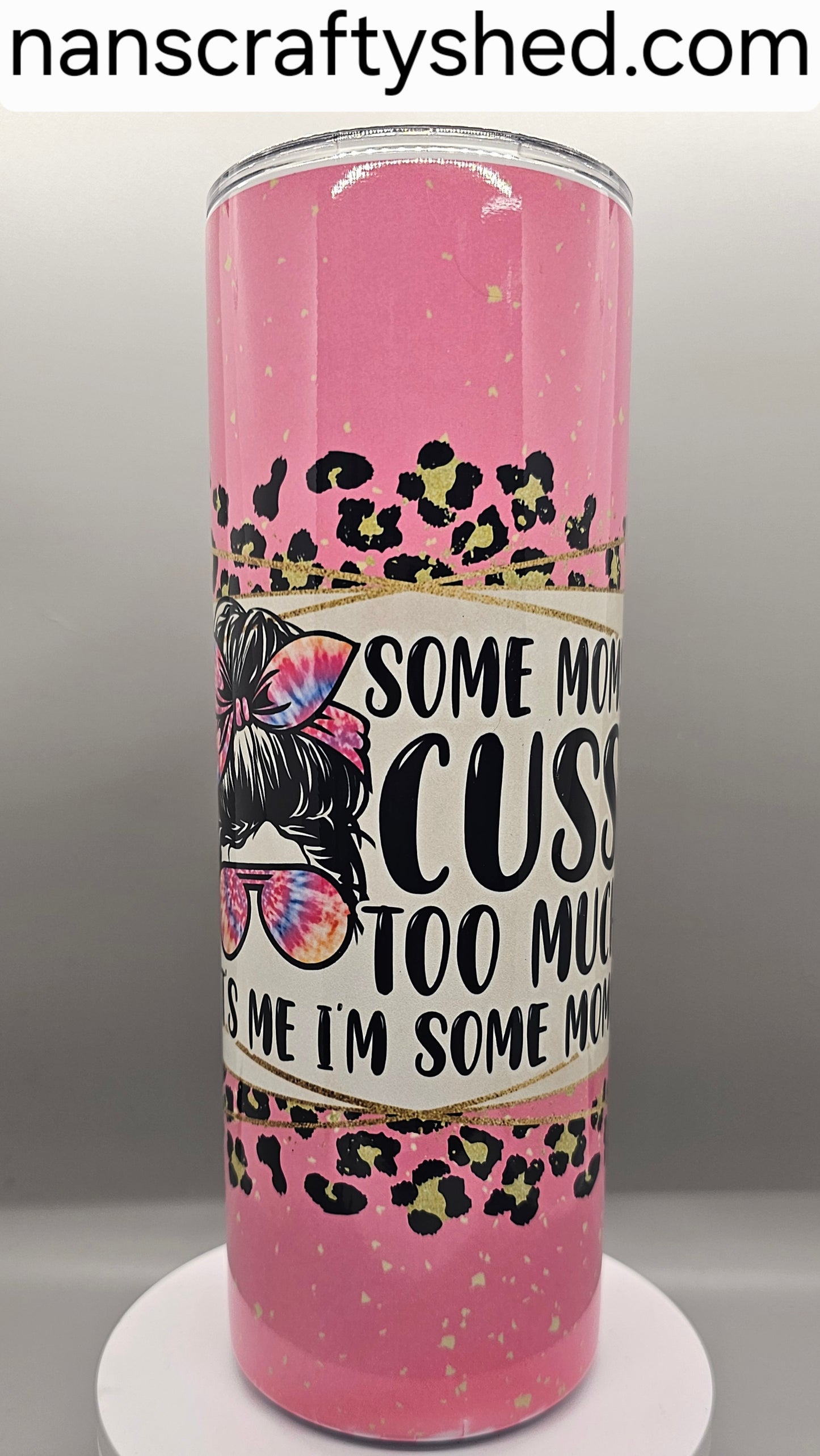 Some Moms Cuss Too Much 20-ounce Tumbler
