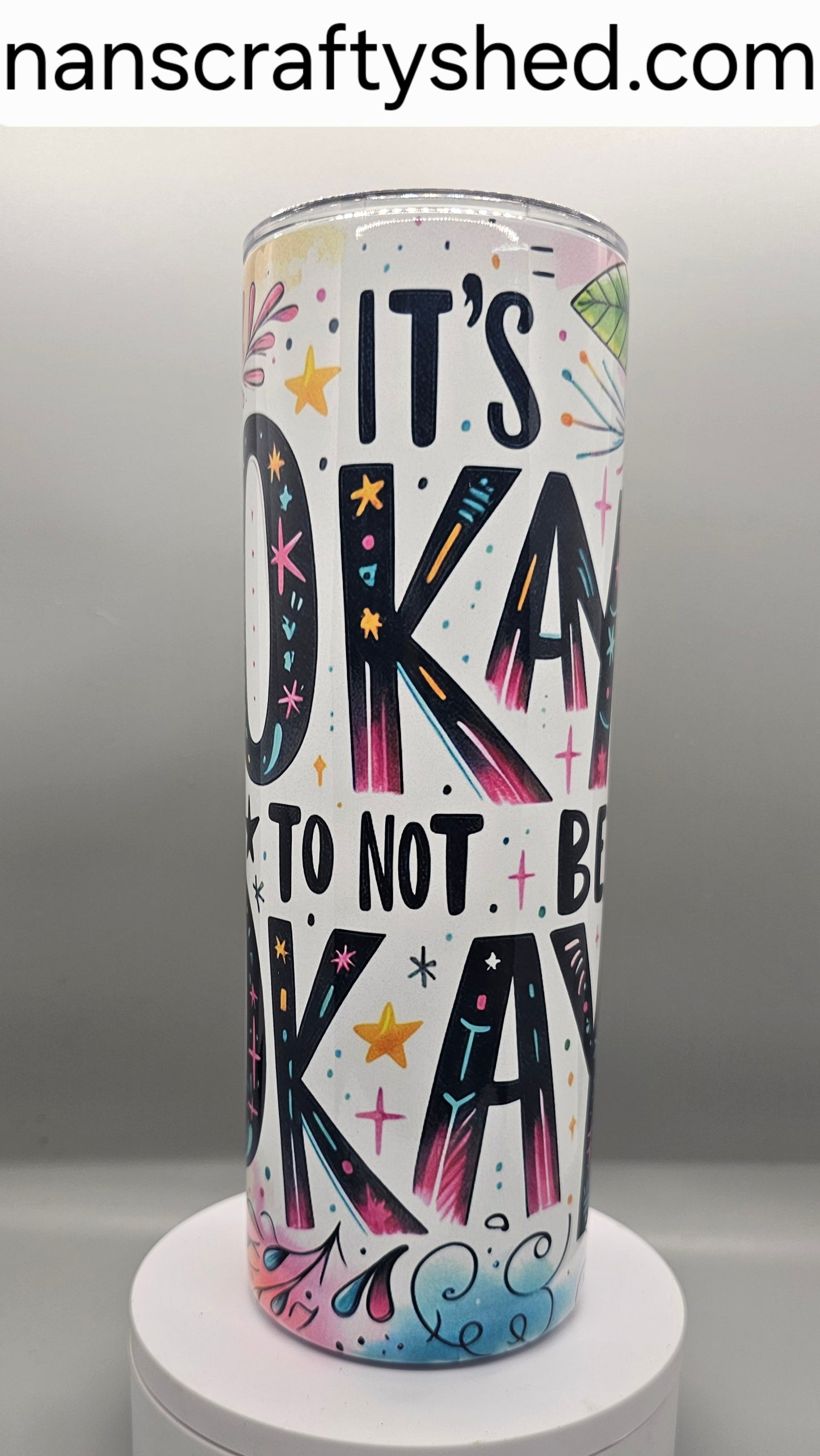 It's Okay to Not Be Okay 20-ounce Tumbler