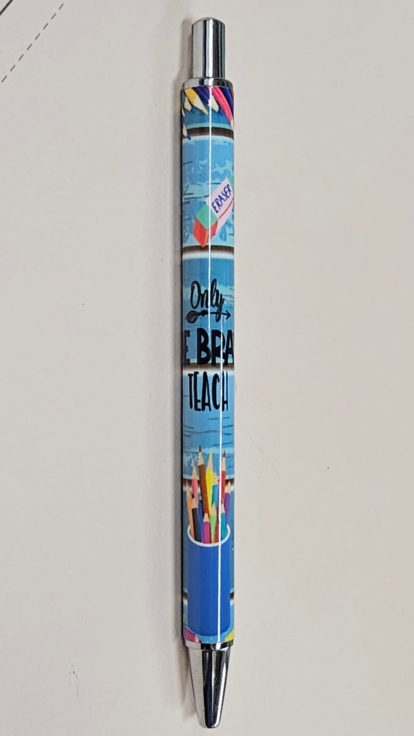 Only The Brave Teach Pen