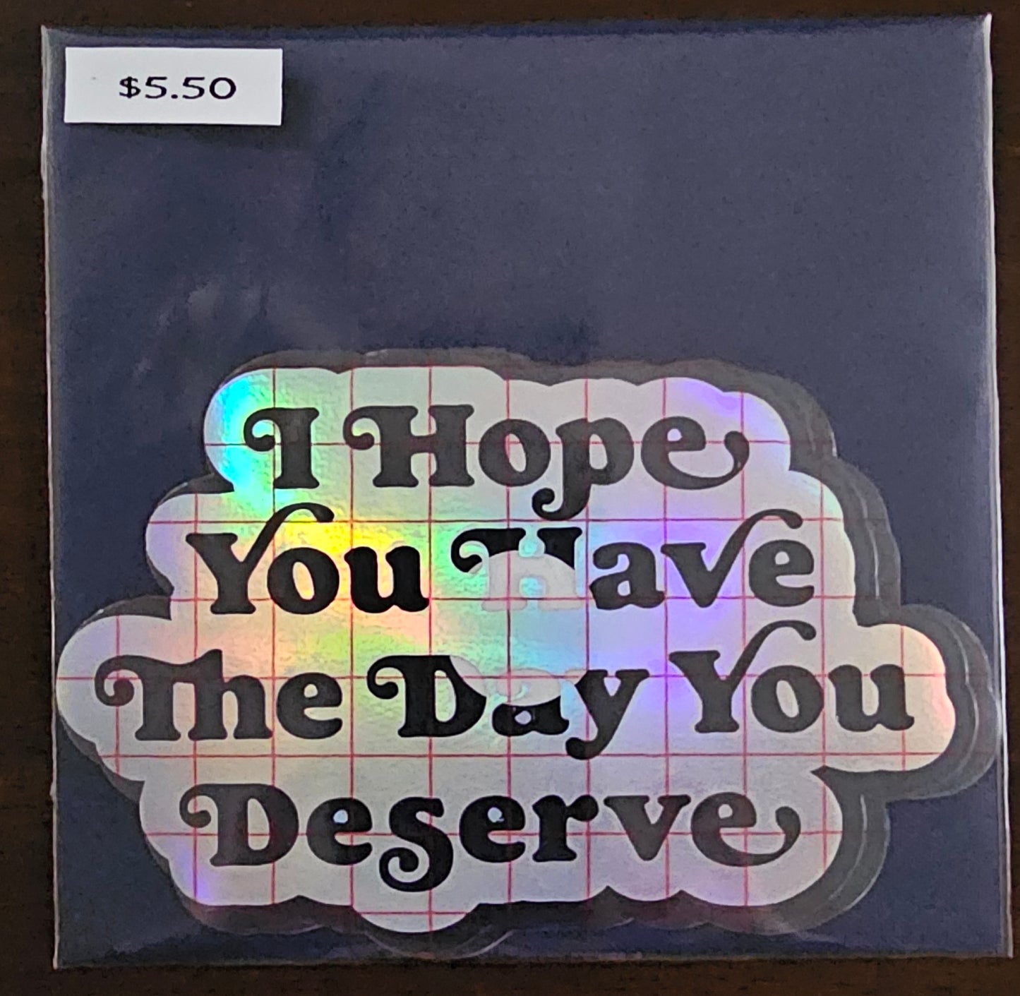 The Day You Deserve Decal