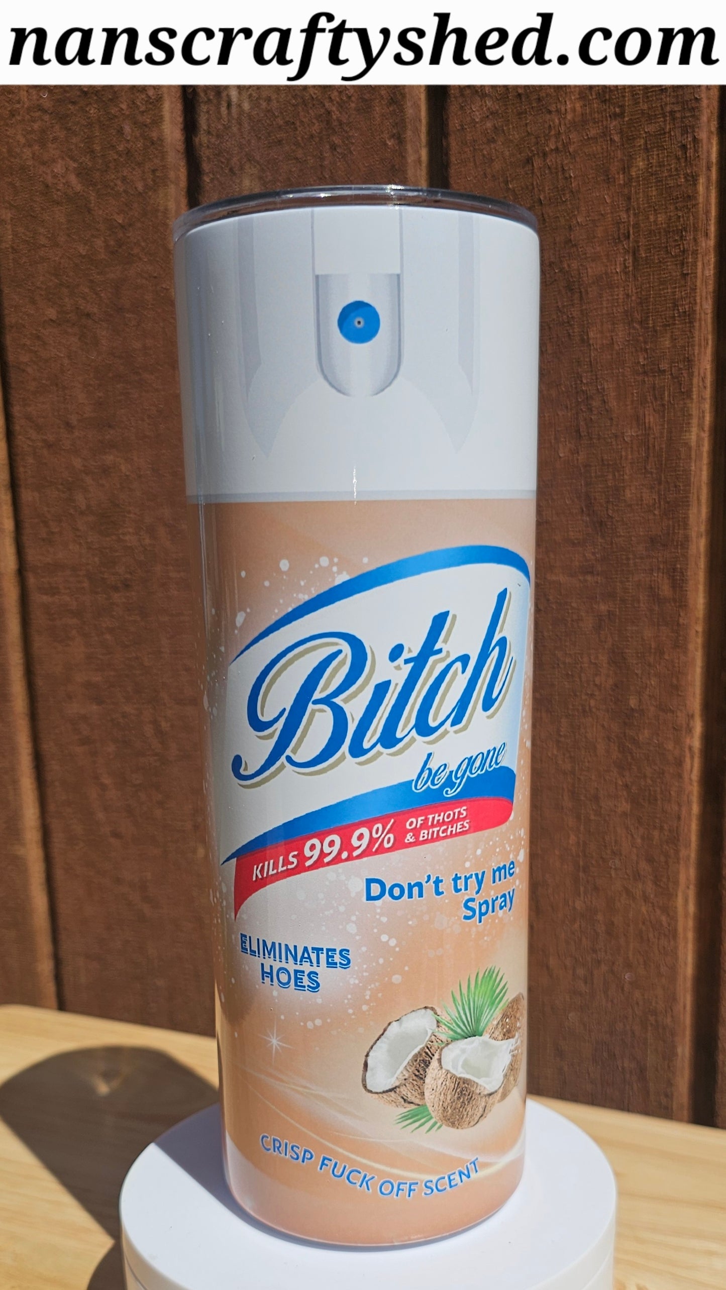 "B*tch be gone" 20-Ounce Stainless Steel Tumbler Coconut color