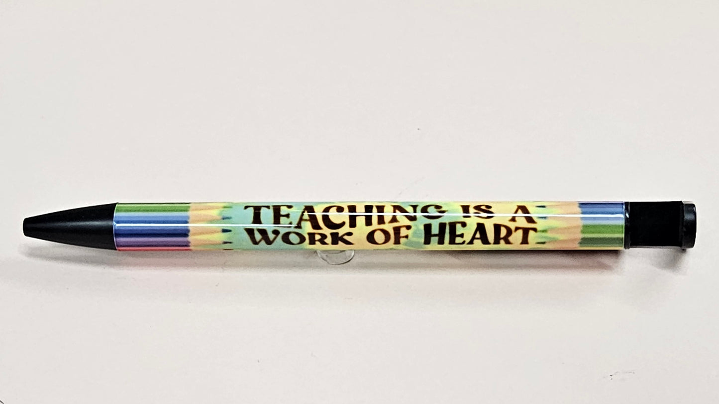 Teaching is a Work of Heart Pen