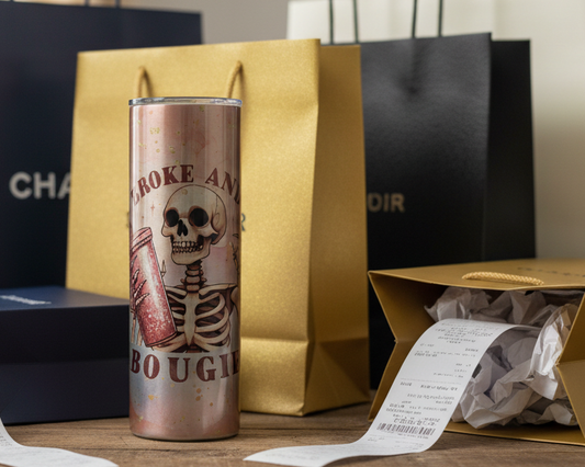 Broke and Bougie 20oz Tumbler