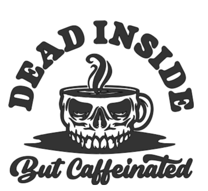 Dead Inside but Caffeinated Decal