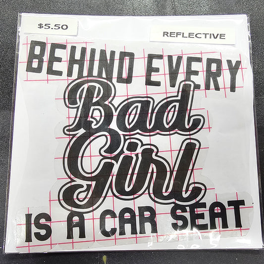 Behind Every Bad Girl is a Car Seat Decal