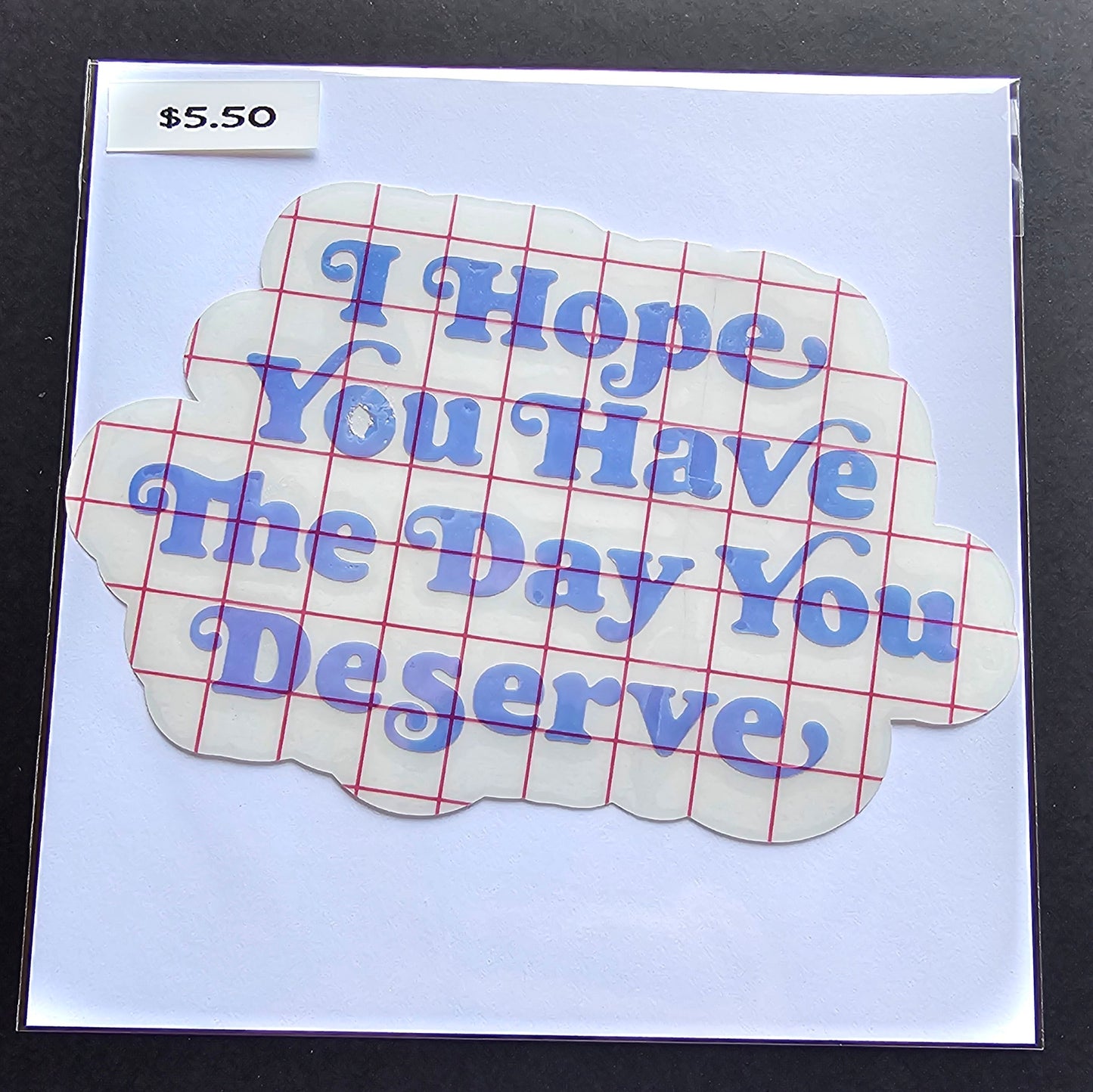 The Day You Deserve Decal