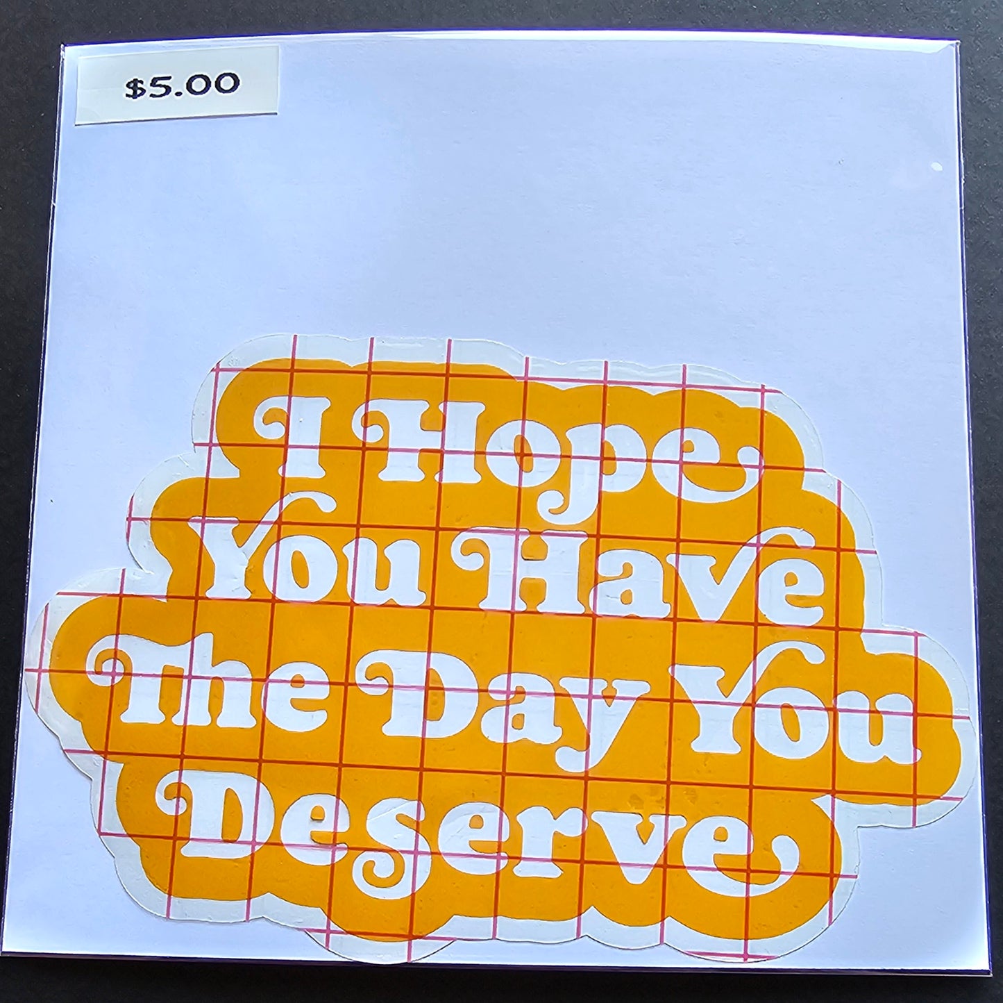 The Day You Deserve Decal