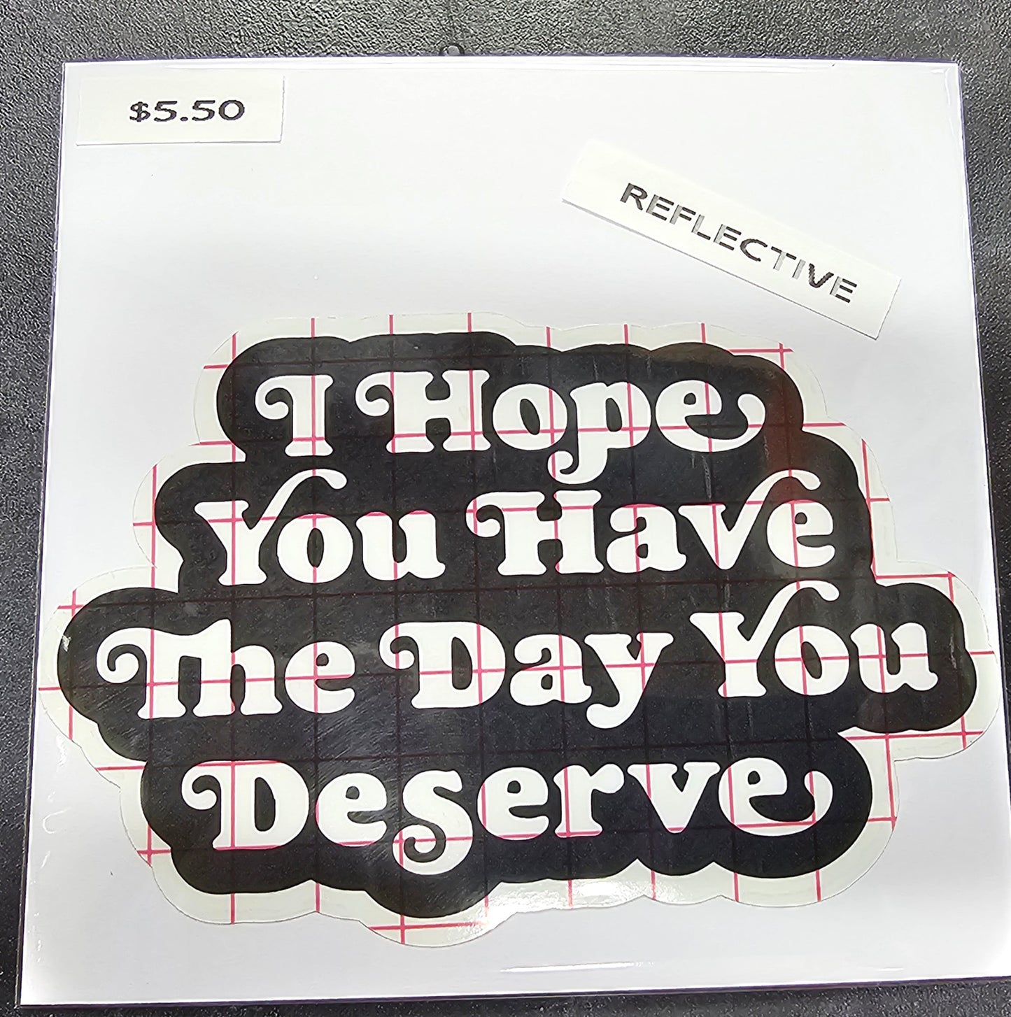 The Day You Deserve Decal