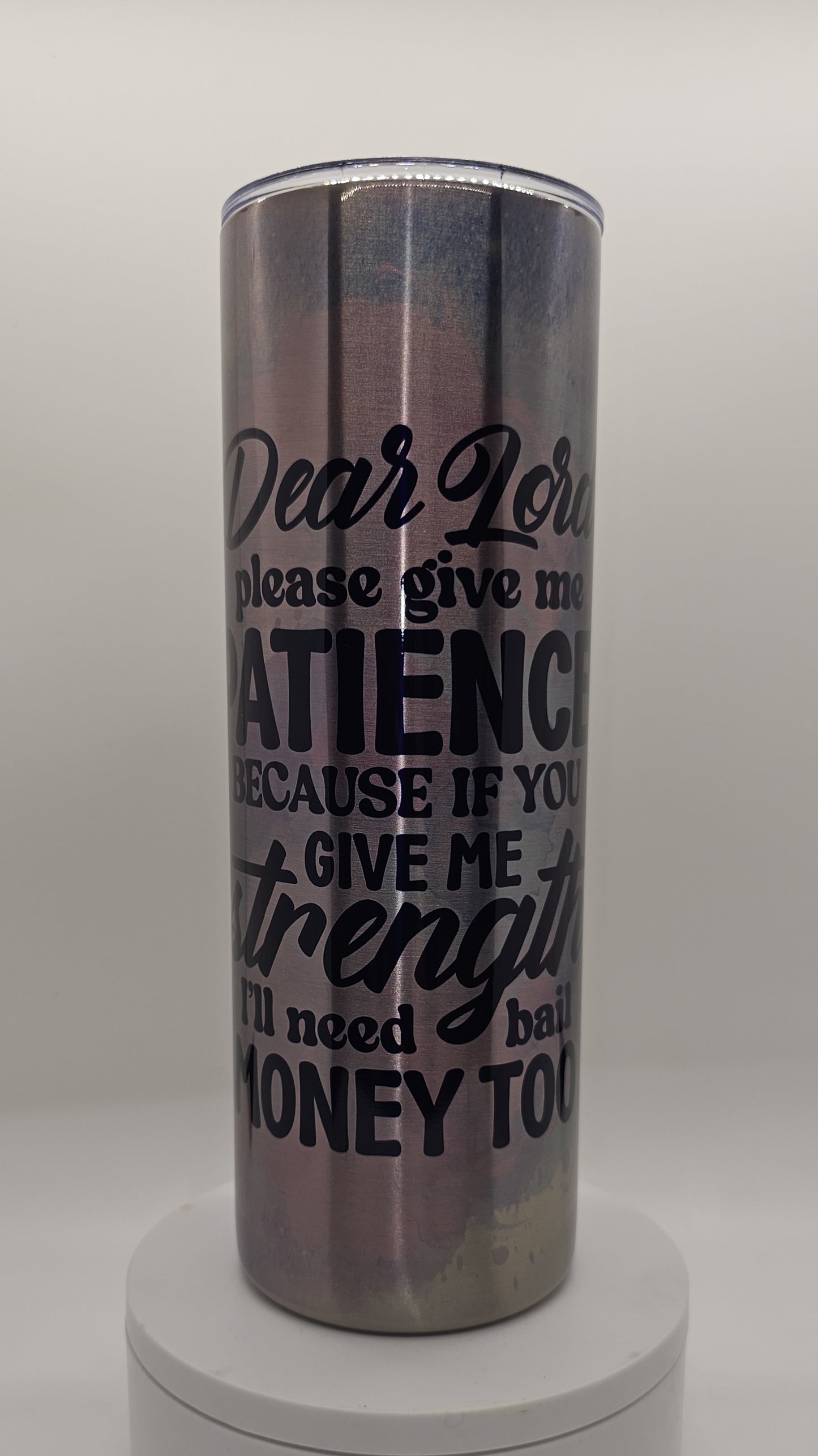 Dear Lord, Please Give Me Patience
