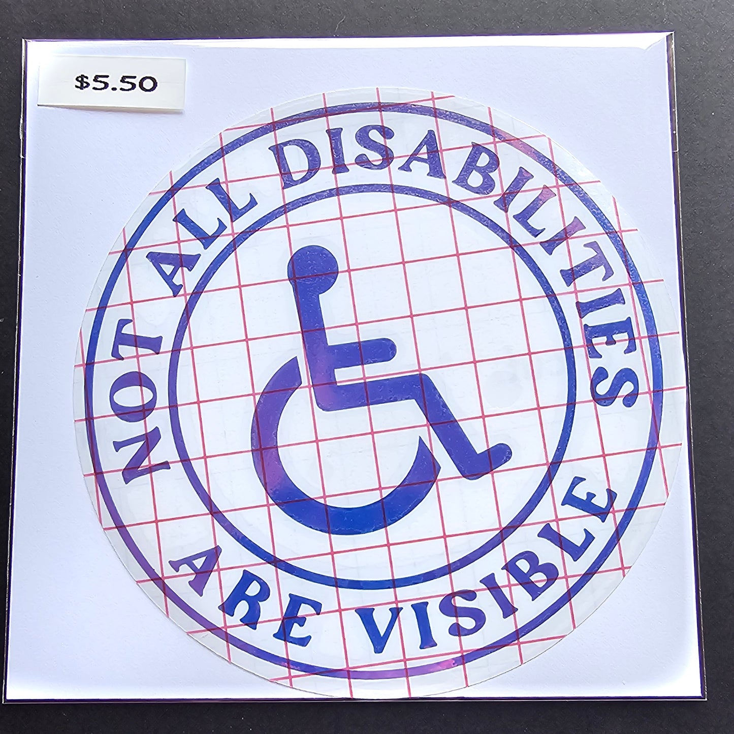Not All Disabilities are Visible Decal