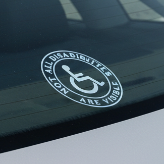 Not All Disabilities are Visible Decal