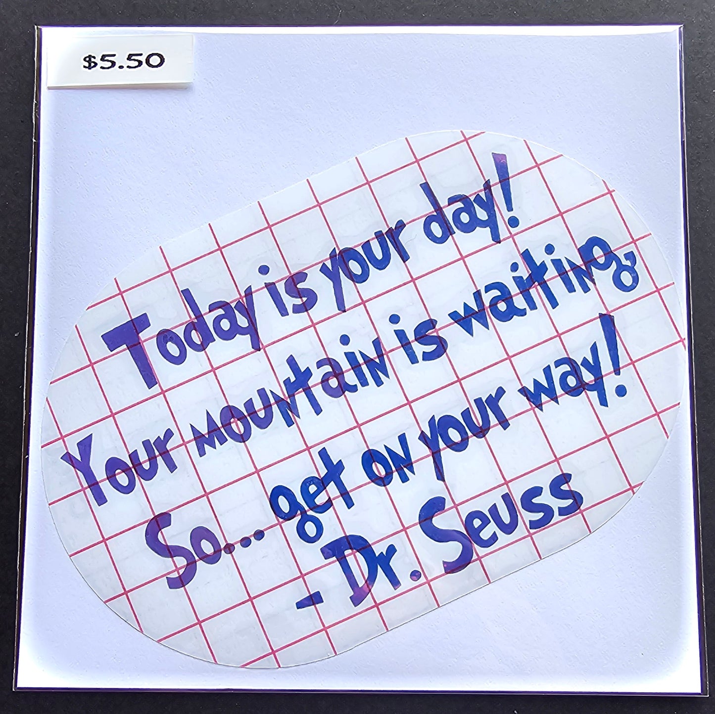 Today is Your Day Decal