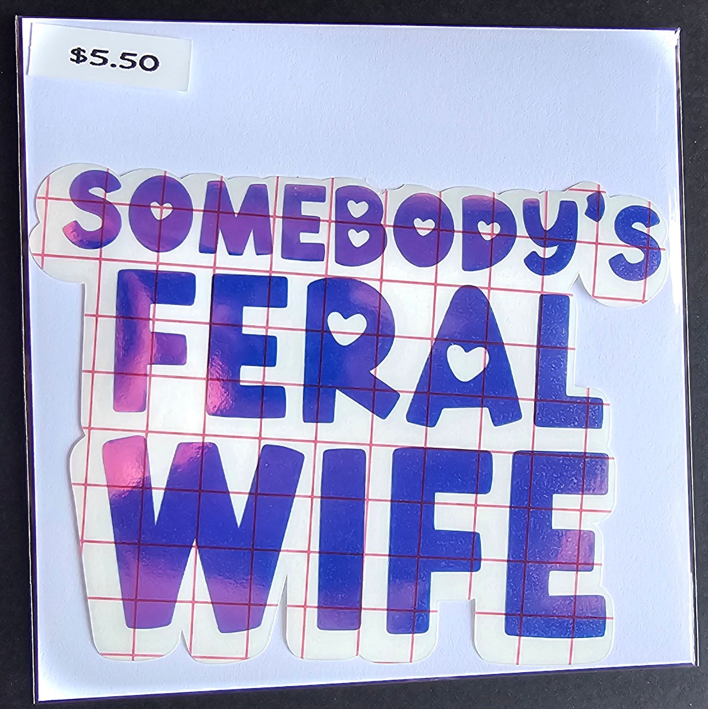 Somebody's Feral Wife Decal