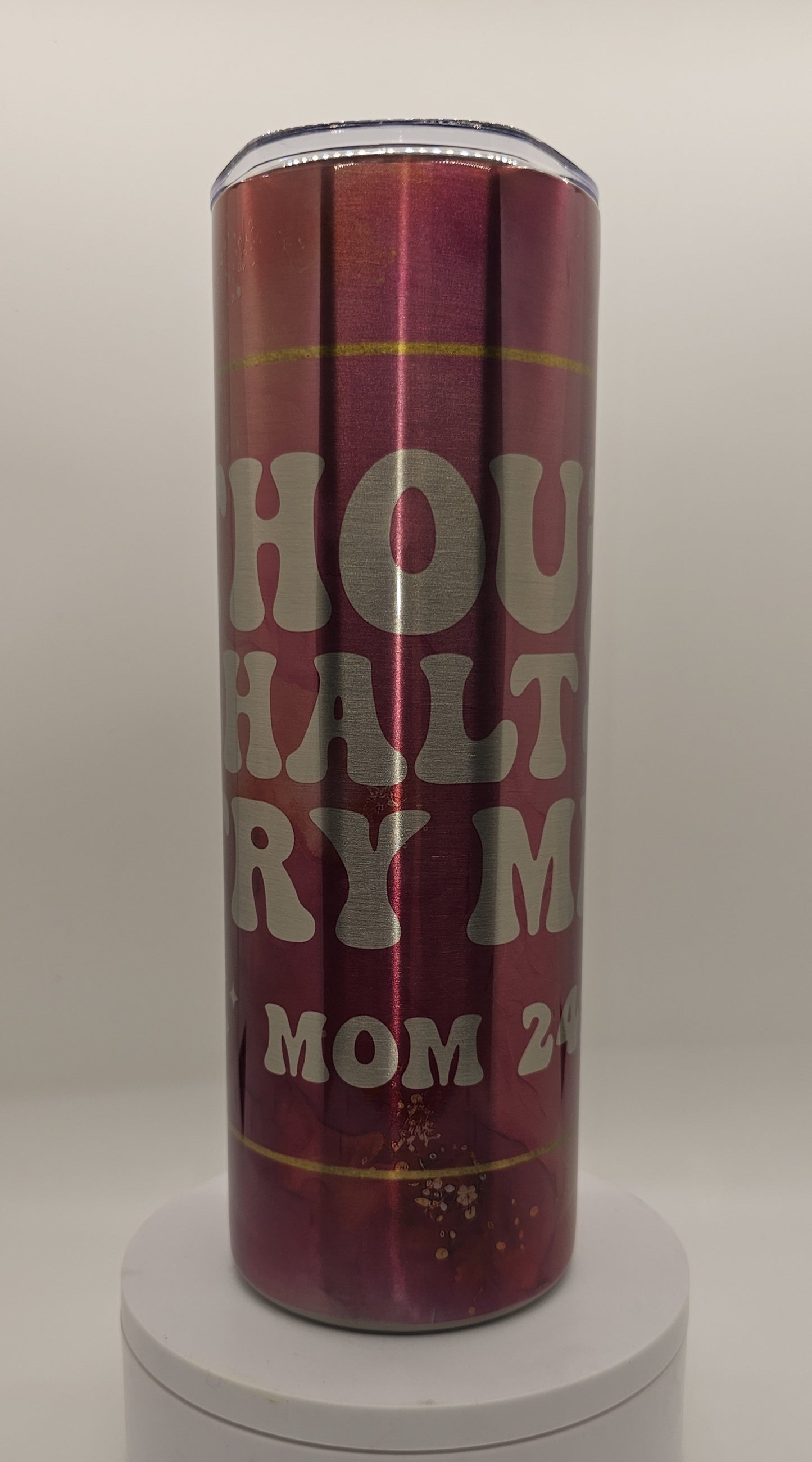 Thou Shalt Not Try Me Mom 24/7 Tumbler