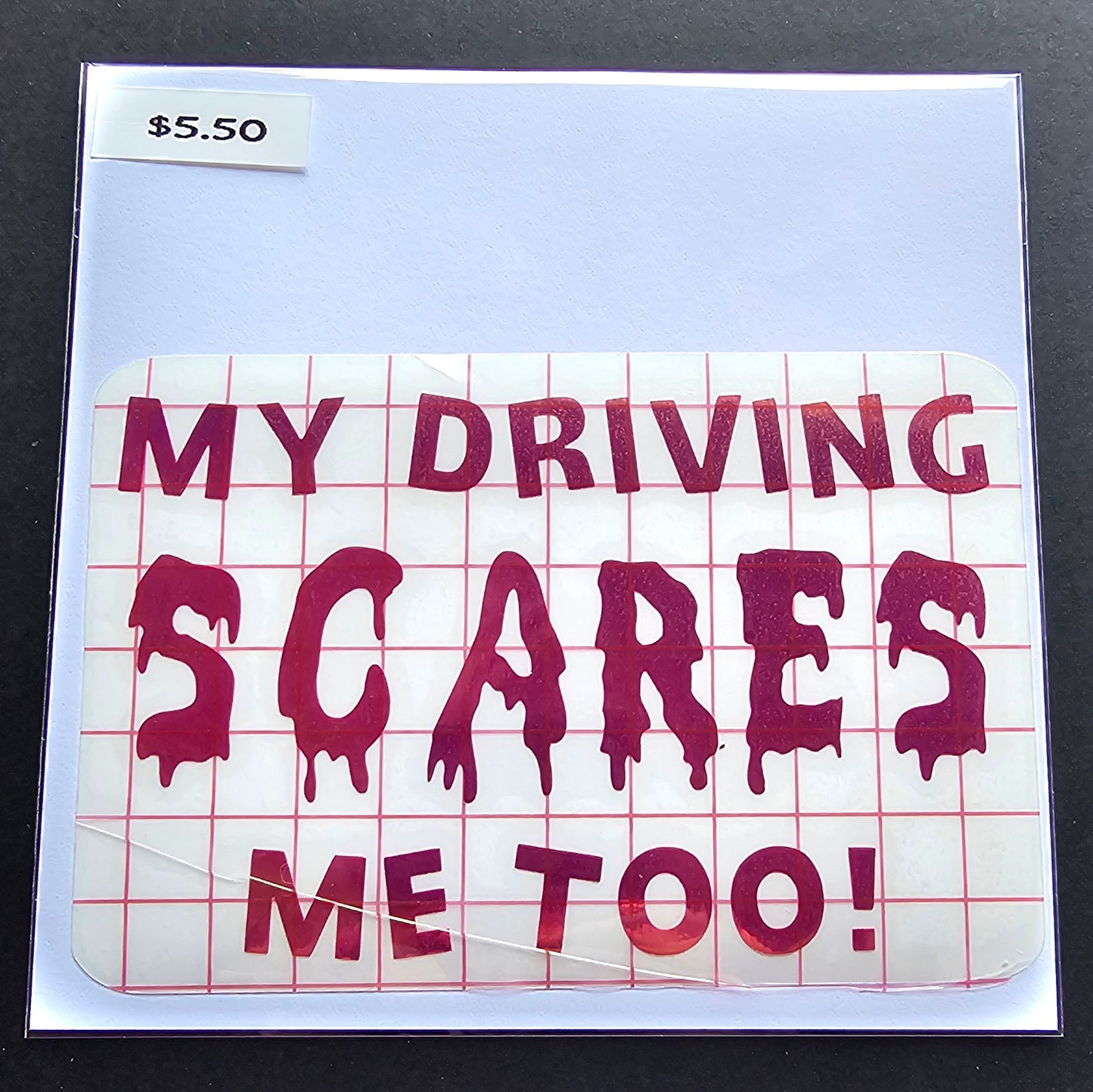 My Driving Scares Me Too Decal