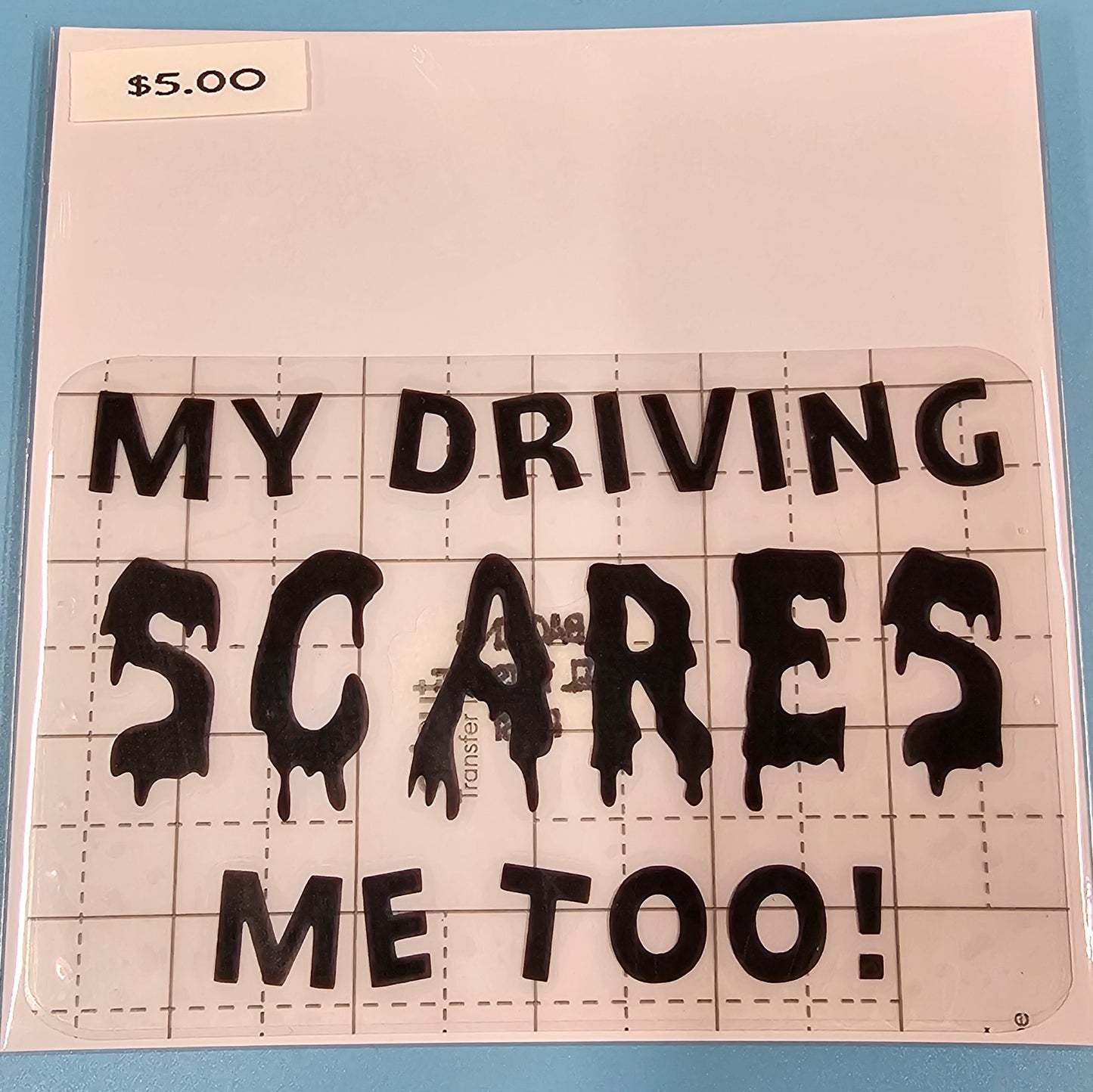 My Driving Scares Me Too Decal