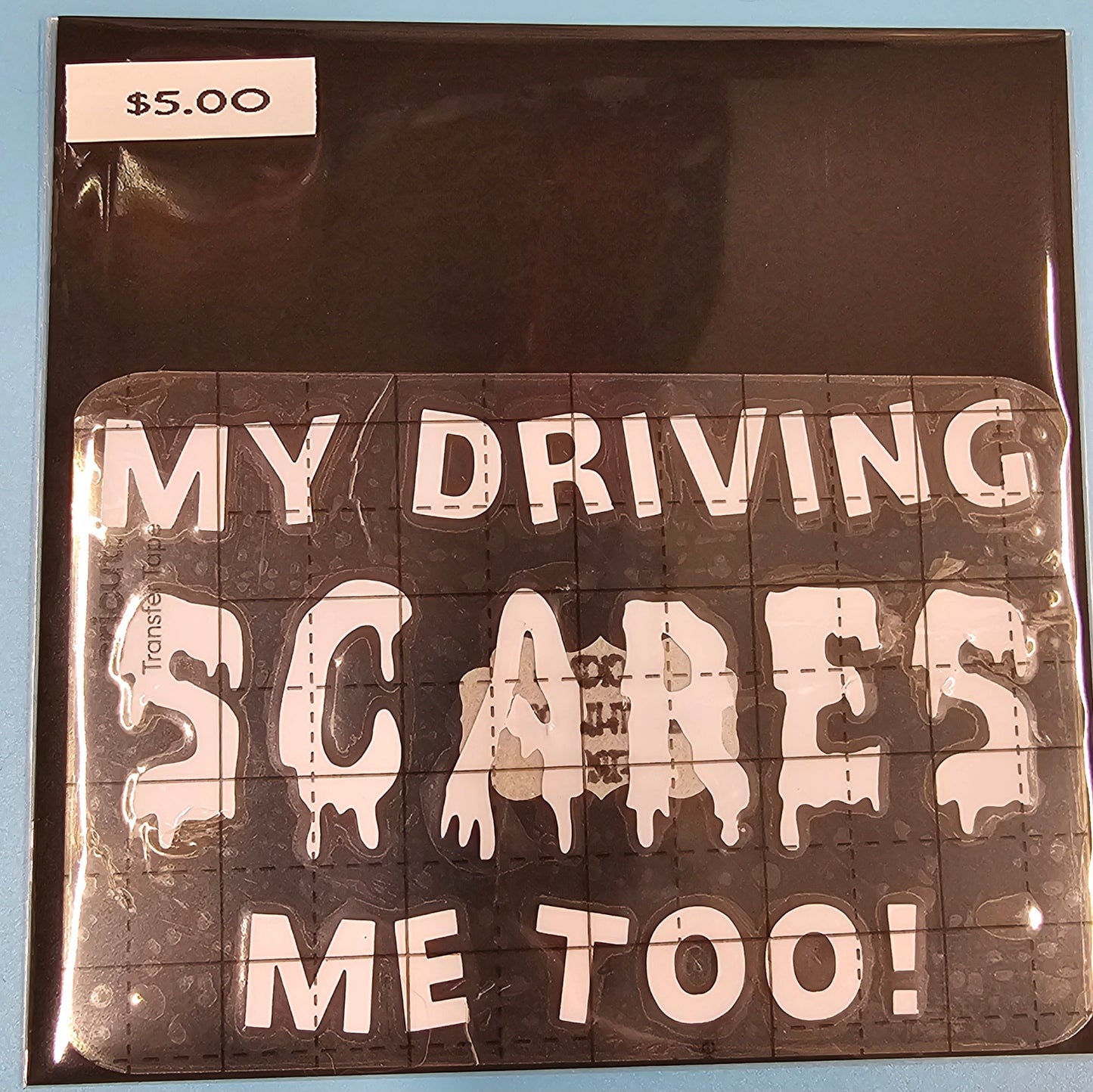My Driving Scares Me Too Decal
