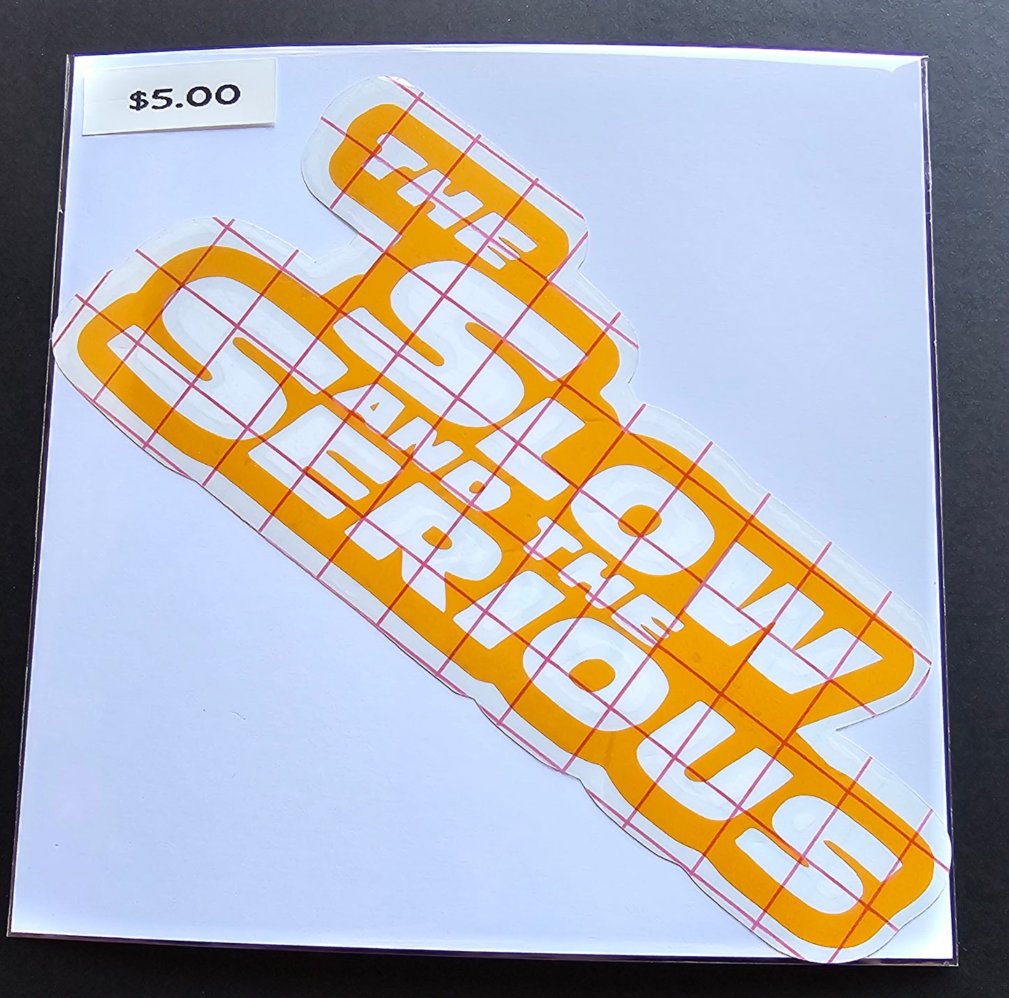 The Slow and the Serious Decal