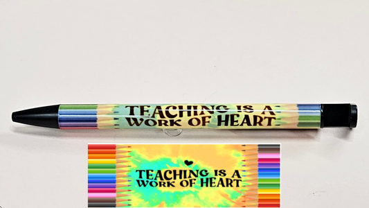 Teaching is a Work of Heart Pen