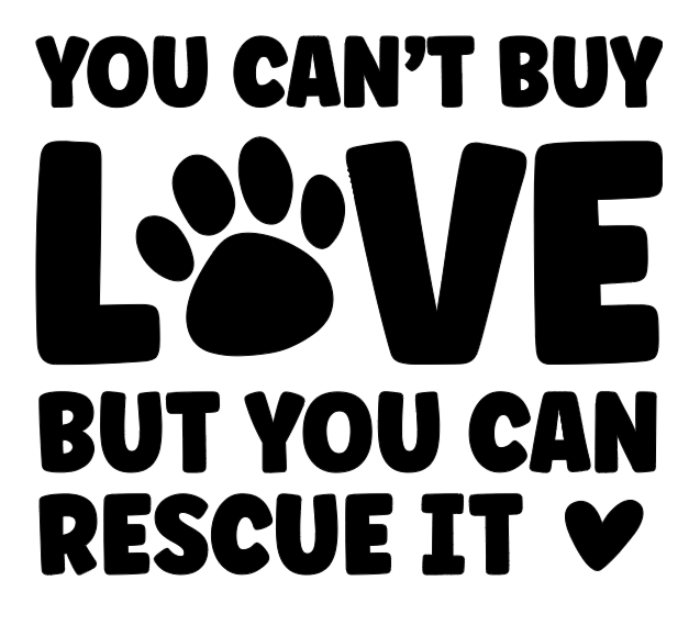 You Can't Buy Love But You Can Rescue It Decal