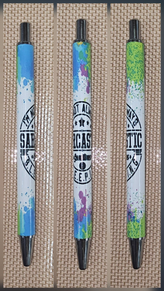 I'm Not Always Sarcastic Pen