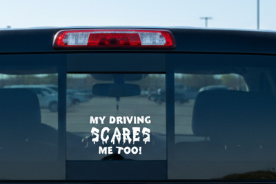 My Driving Scares Me Too Decal