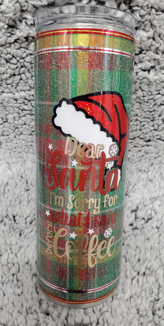 Santa Sorry for What I Said 20-ounce Skinny Tumbler